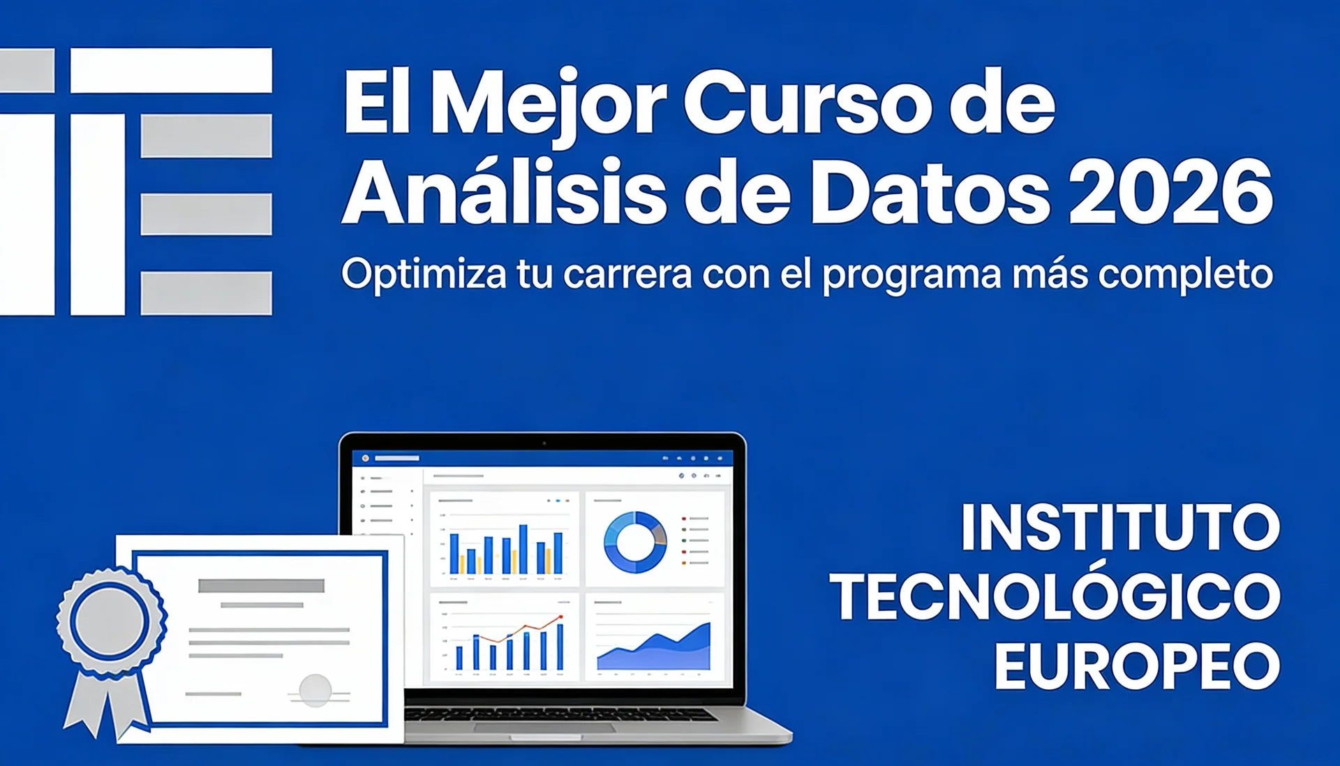 Guía sobre los mejores 6 cursos de Data Analyst en 2026. Conoce la certificación del Instituto Tecnológico Europeo y prepárate para liderar el sector.